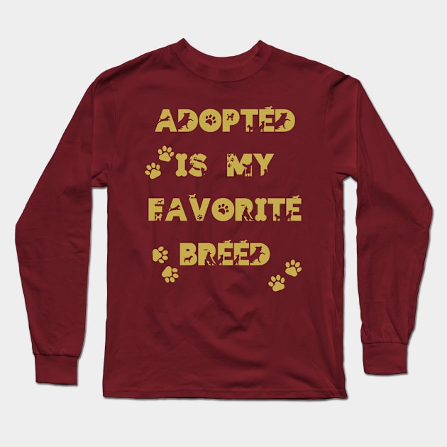 Adopted is my favorite breed - golden design Long Sleeve T-Shirt by Jane Winter